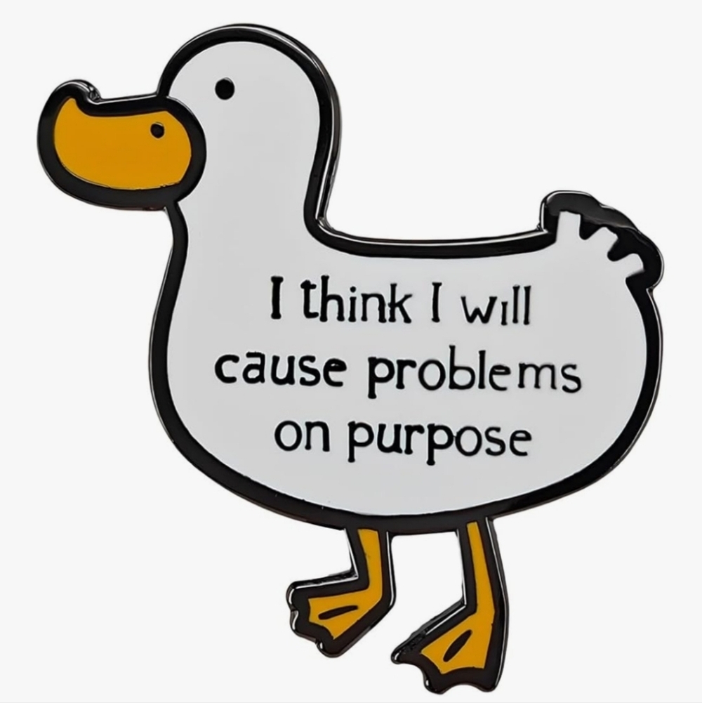 Duck Enamel Pin with Humorous Quote